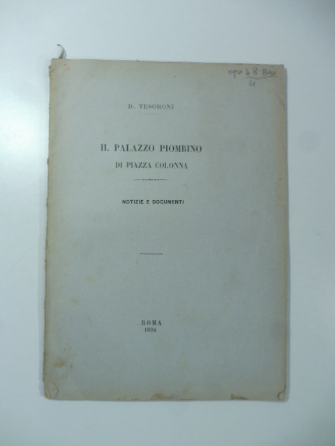 Il Palazzo Piombino di Piazza Colonna. Notizie e documenti